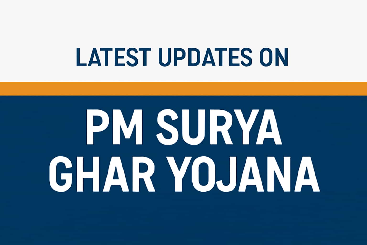 Latest Updates on PM Surya Ghar Yojana
